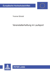 Imagen de portada: Veranstalterhaftung im Laufsport 1st edition 9783631602874