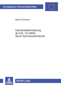 Imagen de portada: Individualbehinderung (§ 4 Nr. 10 UWG) durch Kennzeichenrechte 1st edition 9783631604816