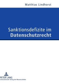 表紙画像: Sanktionsdefizite im Datenschutzrecht 1st edition 9783631600573