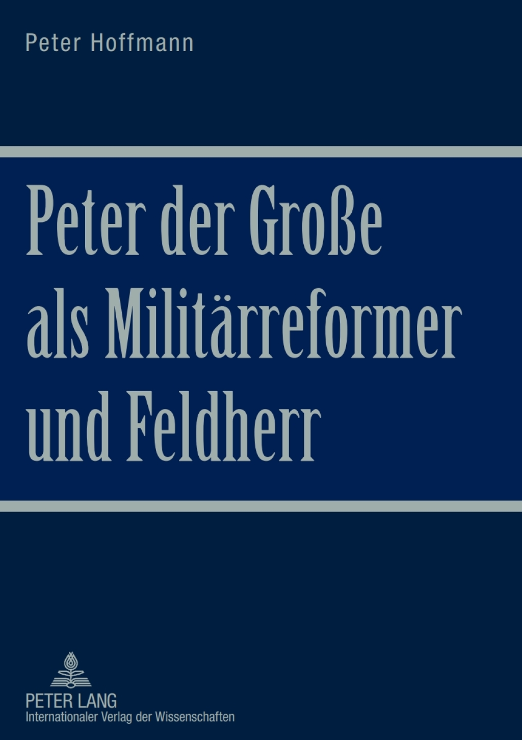 Peter der Große als Militaerreformer und Feldherr 1st Edition