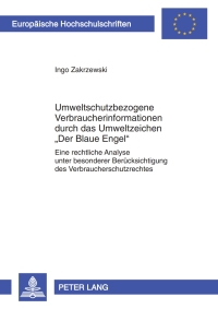 Immagine di copertina: Umweltschutzbezogene Verbraucherinformationen durch das Umweltzeichen «Der Blaue Engel» 1st edition 9783631602553