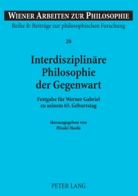 Imagen de portada: Interdisziplinaere Philosophie der Gegenwart 1st edition 9783631576786