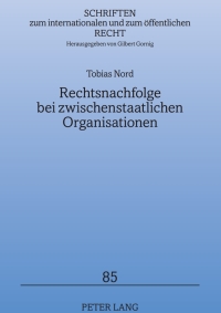 Imagen de portada: Rechtsnachfolge bei zwischenstaatlichen Organisationen 1st edition 9783631597422