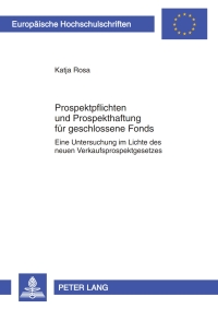 Immagine di copertina: Prospektpflichten und Prospekthaftung fuer geschlossene Fonds 1st edition 9783631598047