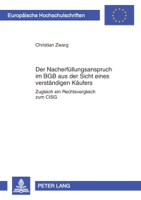 Imagen de portada: Der Nacherfuellungsanspruch im BGB aus der Sicht eines verstaendigen Kaeufers 1st edition 9783631598368