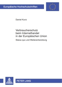 Imagen de portada: Verbraucherschutz beim Internethandel in der Europaeischen Union 1st edition 9783631598856