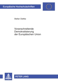 Cover image: Voranschreitende Demokratisierung der Europaeischen Union 1st edition 9783631599112