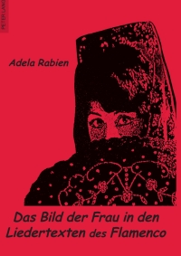 Cover image: Das Bild der Frau in den Liedertexten des Flamenco 1st edition 9783631599280