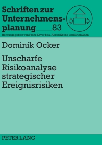 表紙画像: Unscharfe Risikoanalyse strategischer Ereignisrisiken 1st edition 9783631597521