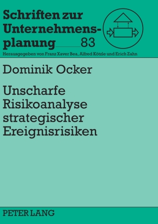 Cover image: Unscharfe Risikoanalyse strategischer Ereignisrisiken 1st edition 9783631597521