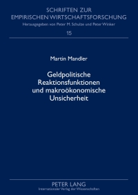 Omslagafbeelding: Geldpolitische Reaktionsfunktionen und makrooekonomische Unsicherheit 1st edition 9783631597606