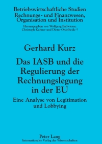 Immagine di copertina: Das IASB und die Regulierung der Rechnungslegung in der EU 1st edition 9783631598061