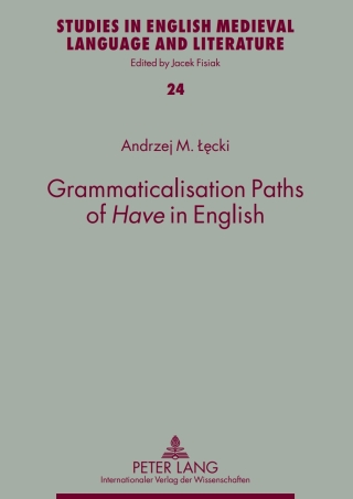 Cover image: Grammaticalisation Paths of «Have» in English 1st edition 9783631600276