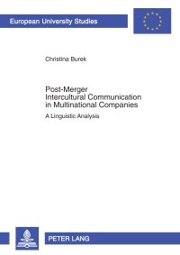 صورة الغلاف: Post-Merger Intercultural Communication in Multinational Companies 1st edition 9783631603895