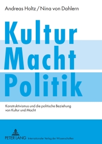 Cover image: Kultur – Macht – Politik 1st edition 9783631597491