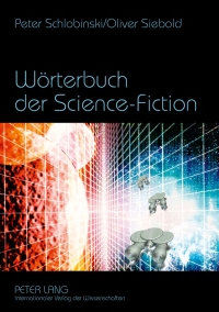 Cover image: Woerterbuch der Science-Fiction 1st edition 9783631579800