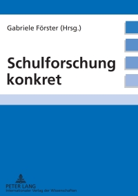 صورة الغلاف: Schulforschung konkret 1st edition 9783631595121