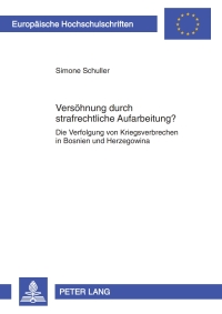 Cover image: Versoehnung durch strafrechtliche Aufarbeitung? 1st edition 9783631598795