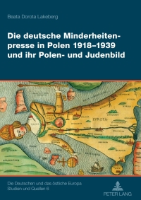 Cover image: Die deutsche Minderheitenpresse in Polen 1918-1939 und ihr Polen- und Judenbild 1st edition 9783631600481