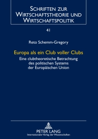 Cover image: Europa als ein Club voller Clubs 1st edition 9783631601846