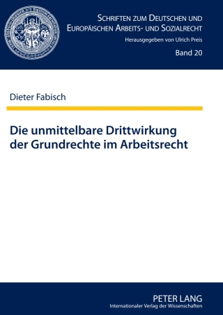 Cover image: Die unmittelbare Drittwirkung der Grundrechte im Arbeitsrecht 1st edition 9783631612880
