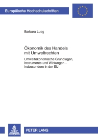 صورة الغلاف: Oekonomik des Handels mit Umweltrechten 1st edition 9783631594148