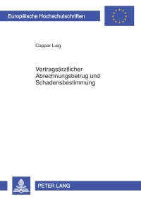 Cover image: Vertragsaerztlicher Abrechnungsbetrug und Schadensbestimmung 1st edition 9783631597170