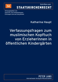 صورة الغلاف: Verfassungsfragen zum muslimischen Kopftuch von Erzieherinnen in oeffentlichen Kindergaerten 1st edition 9783631612859