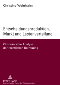 Imagen de portada: Entscheidungsproduktion, Markt und Lastenverteilung 1st edition 9783631611999