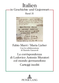 Imagen de portada: La corrispondenza di Lodovico Antonio Muratori col mondo germanofono 1st edition 9783631610626