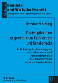 Cover image: Passivlegitimation im gewerblichen Rechtsschutz und Urheberrecht 1st edition 9783631610343