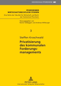 Omslagafbeelding: Privatisierung des kommunalen Forderungsmanagements 1st edition 9783631610169