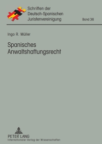 Immagine di copertina: Spanisches Anwaltshaftungsrecht 1st edition 9783631609651