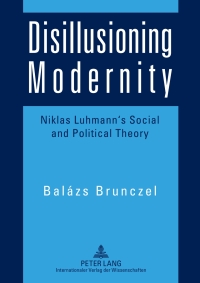 Cover image: Disillusioning Modernity 1st edition 9783631604502