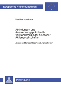 Imagen de portada: Abfindungen und Anerkennungspraemien fuer Vorstandsmitglieder deutscher Aktiengesellschaften 1st edition 9783631593783