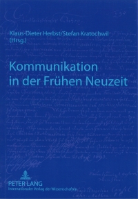 Cover image: Kommunikation in der Fruehen Neuzeit 1st edition 9783631582558