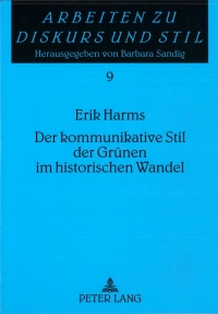Titelbild: Der kommunikative Stil der Gruenen im historischen Wandel 1st edition 9783631576489