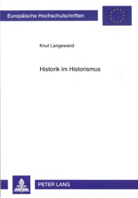 صورة الغلاف: Historik im Historismus 1st edition 9783631581353