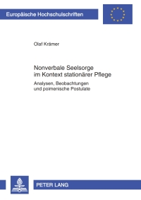 Cover image: Nonverbale Seelsorge im Kontext stationaerer Pflege 1st edition 9783631618318