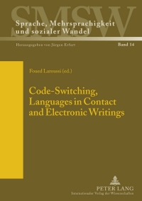 صورة الغلاف: Code-Switching, Languages in Contact and Electronic Writings 1st edition 9783631609101