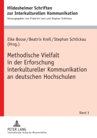 Imagen de portada: Methodische Vielfalt in der Erforschung interkultureller Kommunikation an deutschen Hochschulen 1st edition 9783631602379