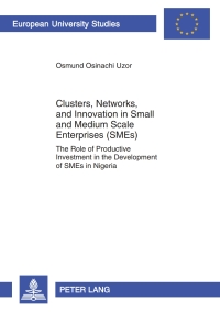 Titelbild: Clusters, Networks, and Innovation in Small and Medium Scale Enterprises (SMEs) 1st edition 9783631603581