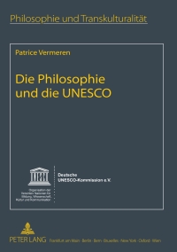 Omslagafbeelding: Die Philosophie und die UNESCO 1st edition 9783631616208