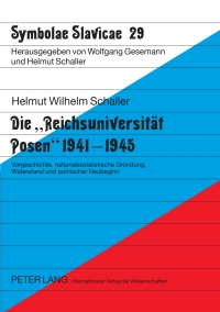 Cover image: Die «Reichsuniversitaet Posen» 1941-1945 1st edition 9783631576434