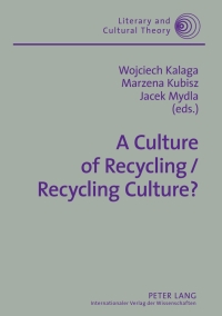 Imagen de portada: A Culture of Recycling / Recycling Culture? 1st edition 9783631601631