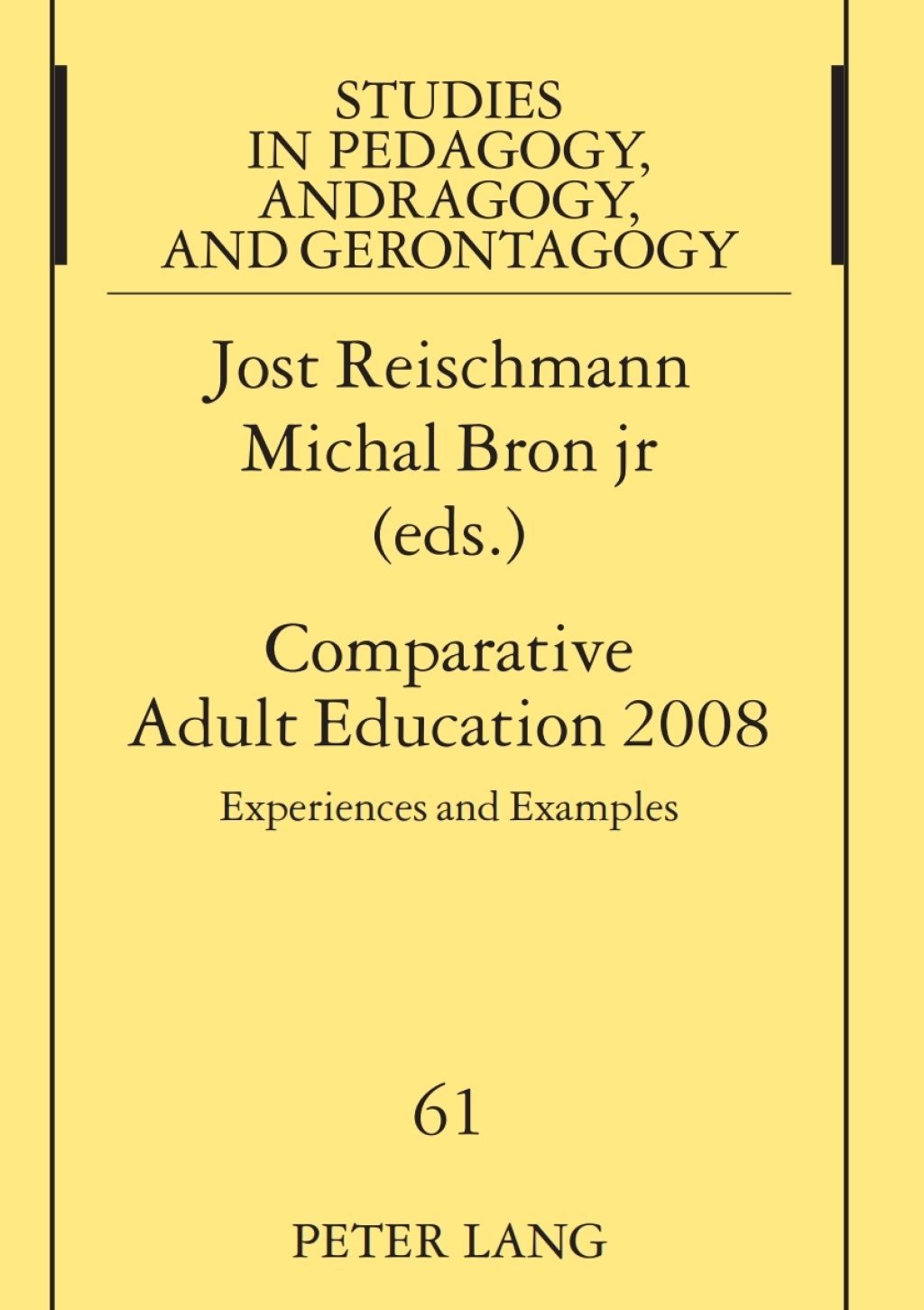 Comparative Adult Education 2008 Experiences and Examples- A Publication of the International Society for Comparative Adult Education ISCAE 1st Edition