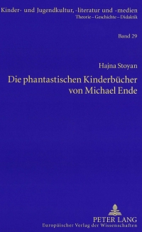 Cover image: Die phantastischen Kinderbuecher von Michael Ende 1st edition 9783631517840