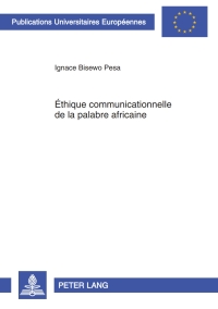 Immagine di copertina: Éthique communicationnelle de la palabre africaine 1st edition 9783631608074