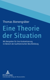 صورة الغلاف: Eine Theorie der Situation 1st edition 9783631631447