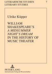 Immagine di copertina: William Shakespeare’s «A Midsummer Night’s Dream» in the History of Music Theater 1st edition 9783631609347